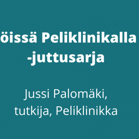 Töissä Peliklinikalla -juttusarja Jussi Palomäki tutkija Peliklinikka.