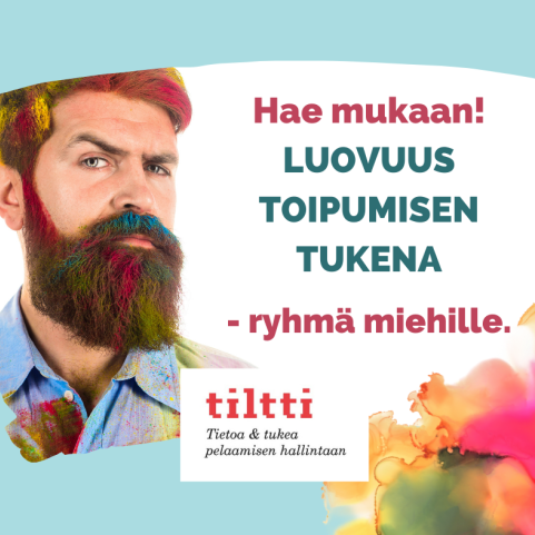 Hae mukaan! Luovuus toipumisen tukena -ryhmä miehille. Tiltti Helsinki.